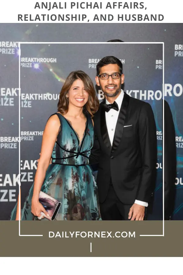 Anjali Pichai Affairs, Relationship, and Husband