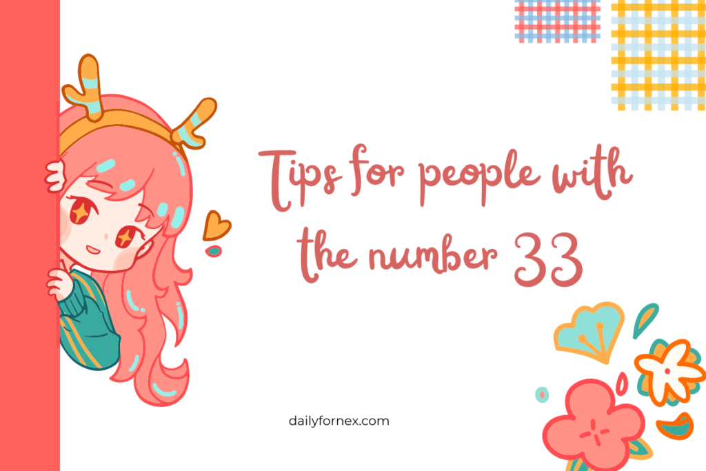 Tips for people with the number 33