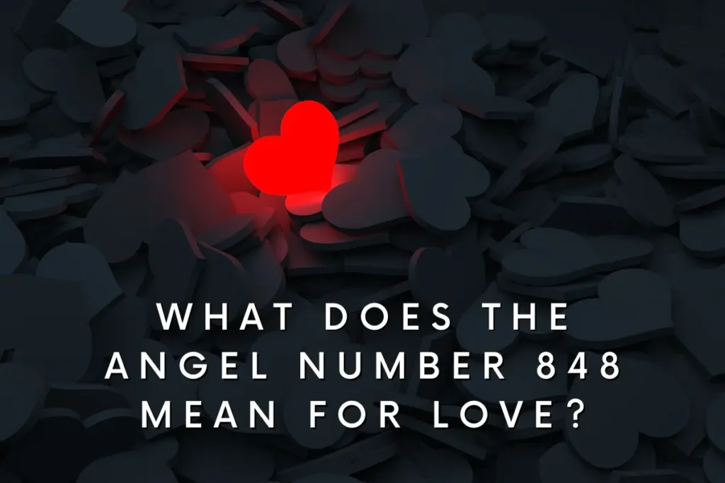 What does the angel number 848 mean for love?